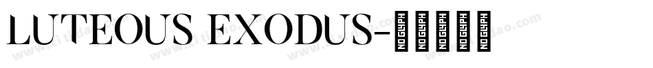 Luteous Exodus字体转换